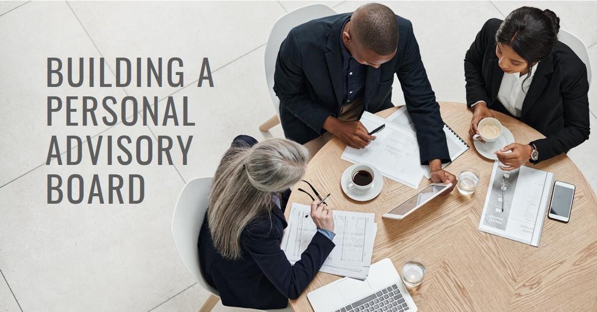 Building a Personal Advisory Board