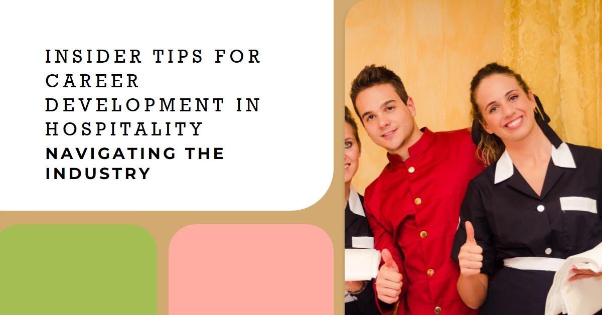 Navigating Career Development in the Hospitality Industry