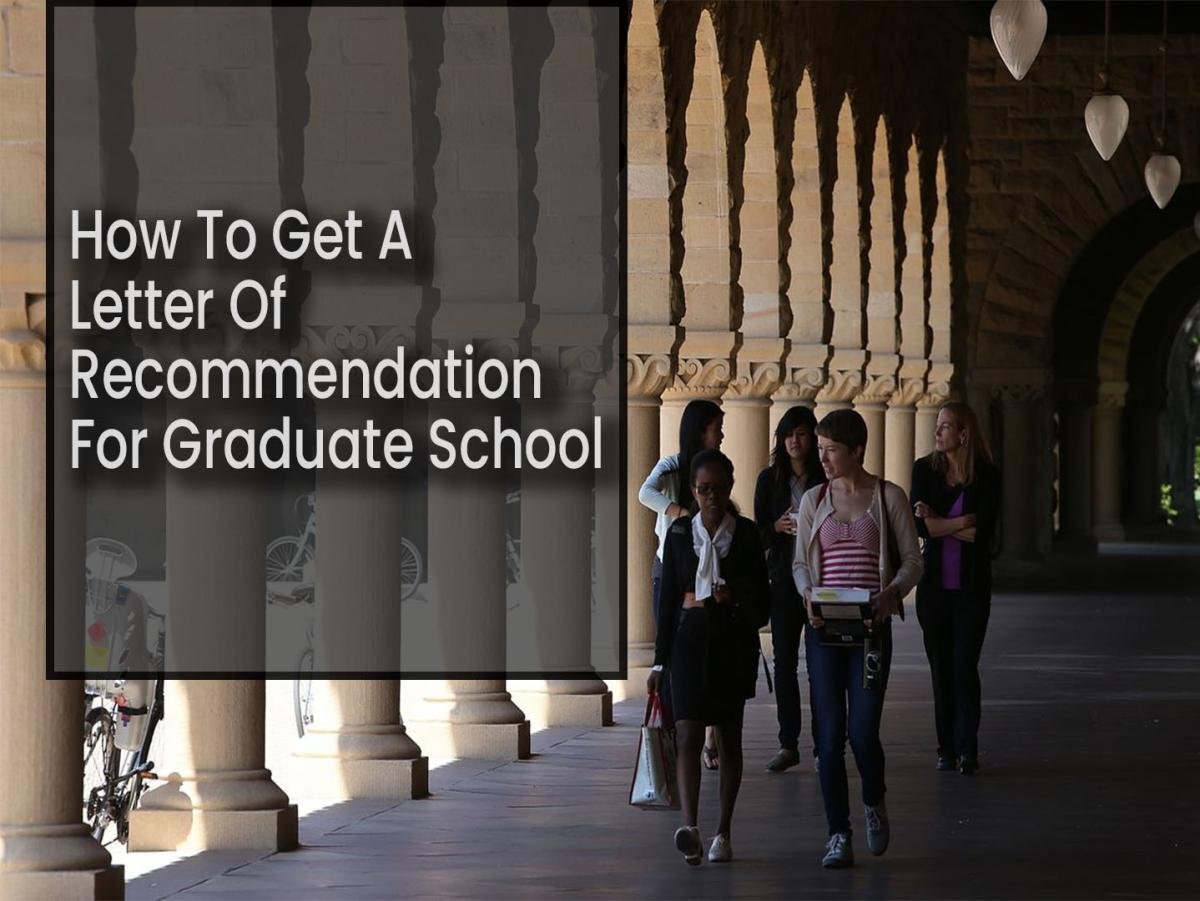 How To Get A Letter Of Recommendation For Graduate School